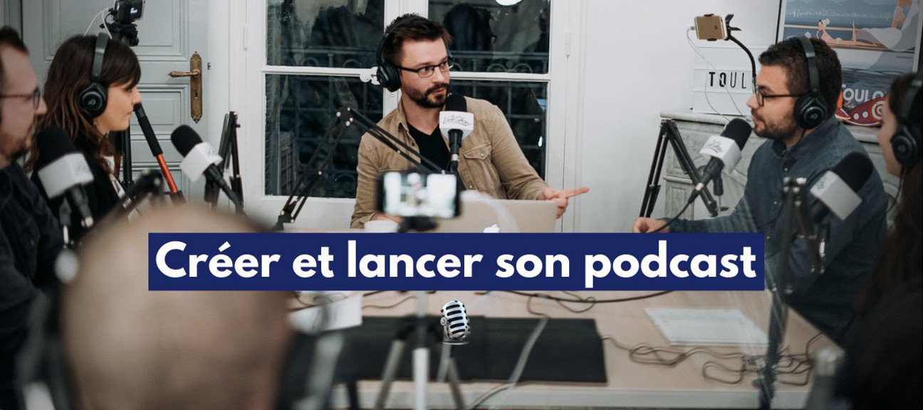 Quelle formation suivre pour apprendre à créer et développer un podcast ?