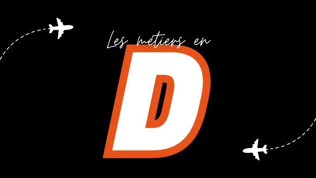 métiers qui débutent par la lettre D